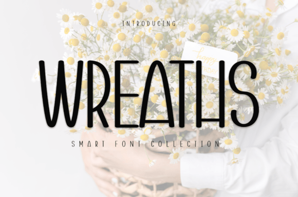 Wreaths: A Friendly Font for Creative Campaigns